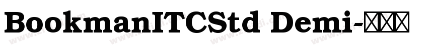 BookmanITCStd Demi字体转换 BookmanITCStd Demi字体转换